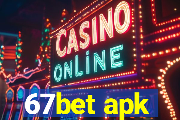 67bet apk